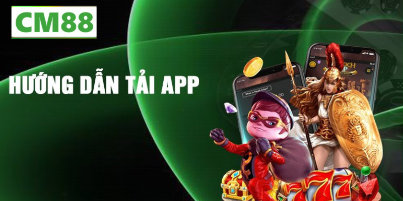 Hướng Dẫn Tải App CM88 Cho Điện Thoại Android
